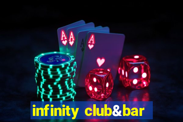 infinity club&bar